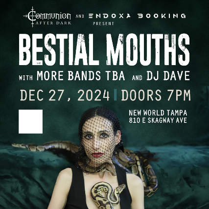 Communion After Dark and Endoxa Booking Present: Bestial Mouths in Tampa at New World Music Hall – Tampa, FL