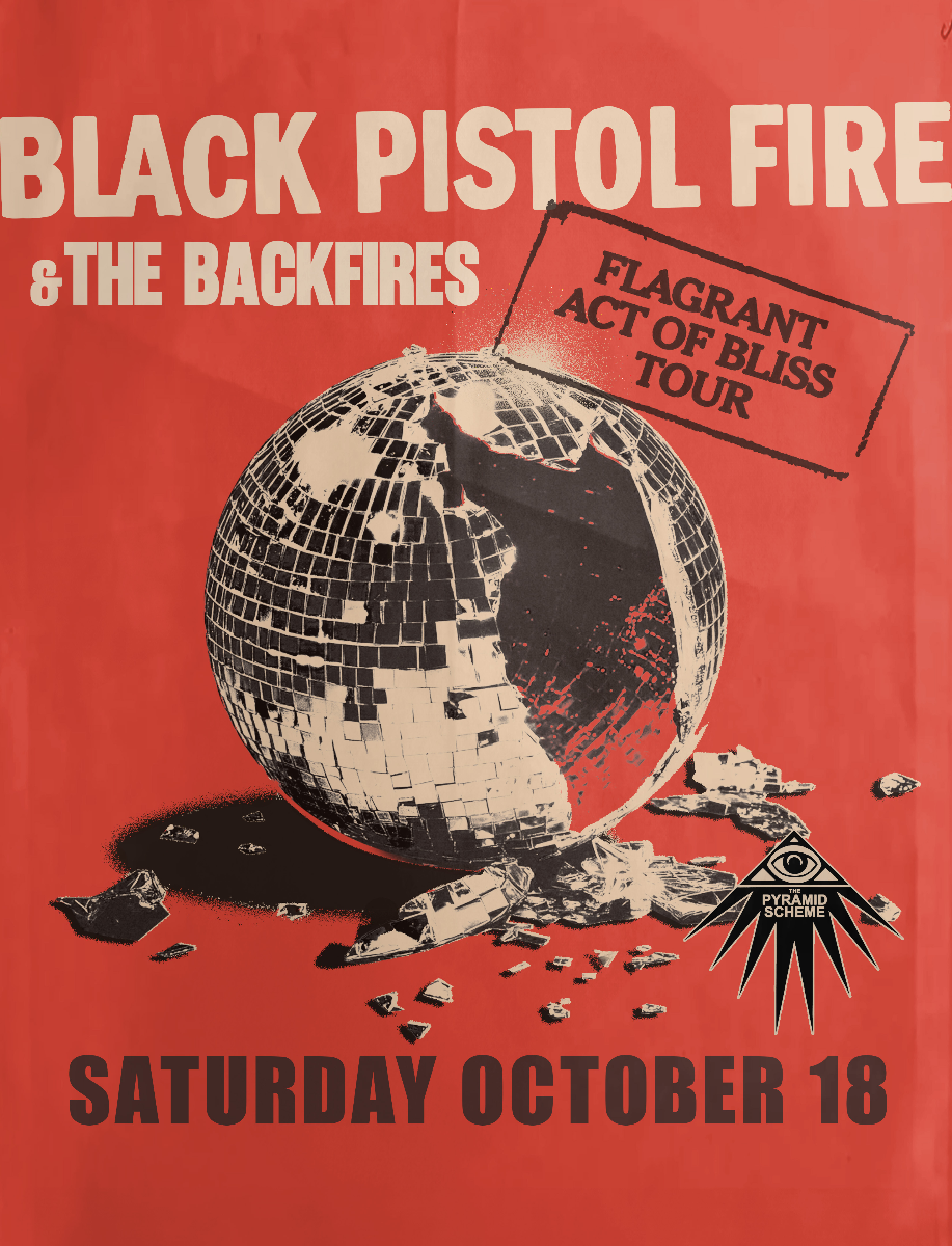 Black Pistol Fire: Flagrant Act Of Bliss Tour