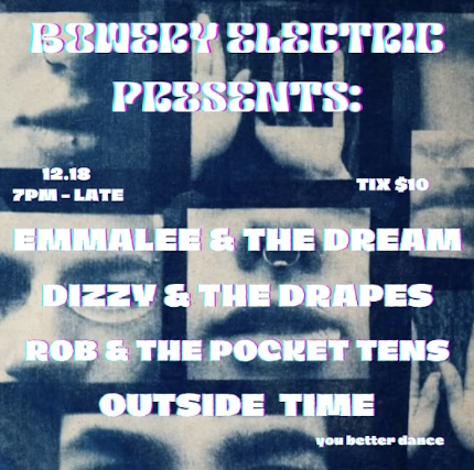 EmmaLee & The Dream, Dizzy & The Drapes, Rob & The Pocket 10's, Outside Time