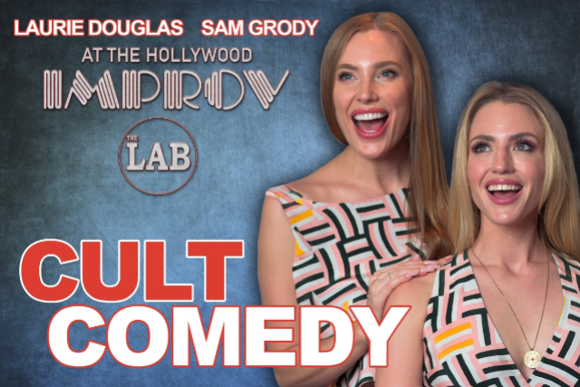 Cult Comedy ft, Sam Grody, Laurie Douglas and more TBA! at Hollywood Improv (The Lab) – Hollywood, CA