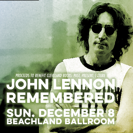 John Lennon Remembered at Beachland Ballroom – Cleveland, OH