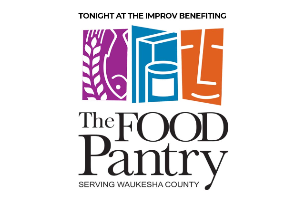 Tonight at the Improv Benefiting The Food Pantry Serving Waukesha County