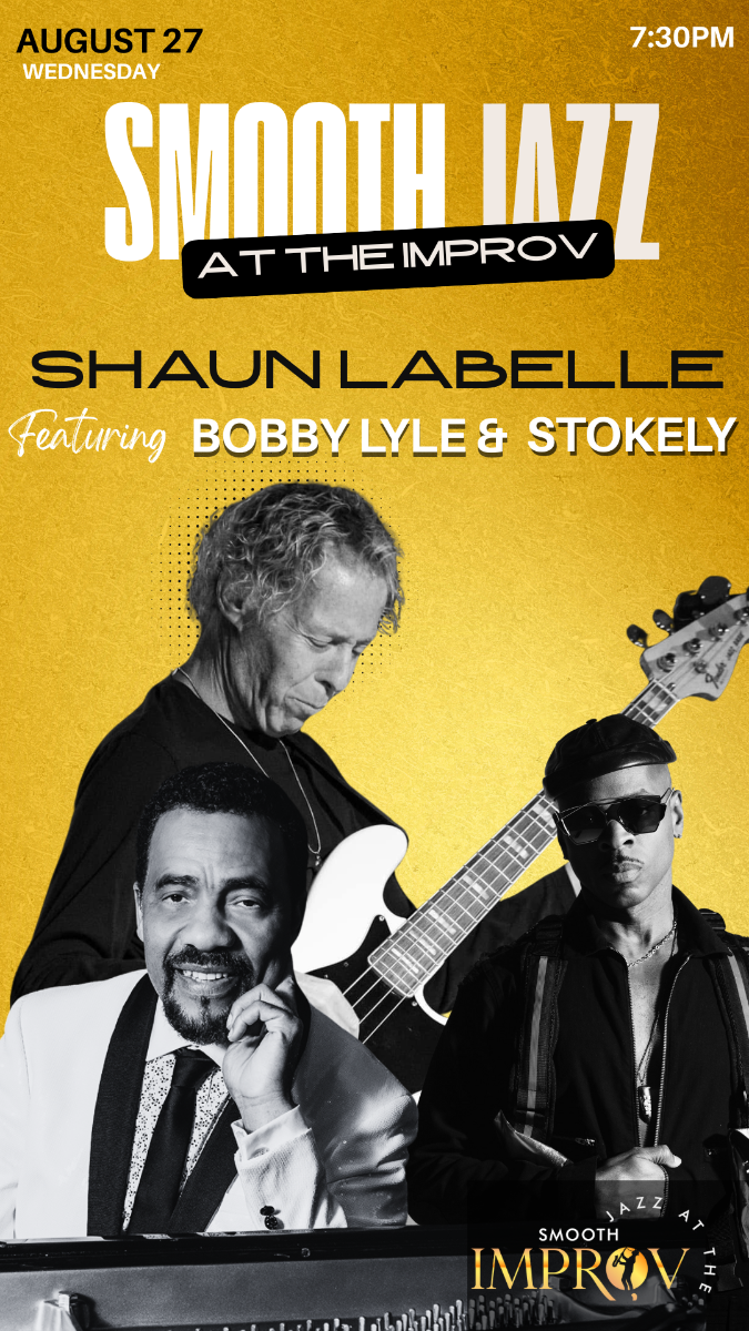 Smooth Jazz at the Improv Presents: Shaun LaBelle Featuring Bobby Lyle & Stokely