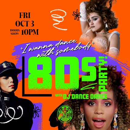 I Wanna Dance With Somebody - 80s Party! w/ DJ Dance Dance