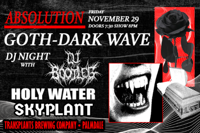 Goth-Dark Wave Night with DJ Bootleg, Holy Water & Skyplant at Transplants Brewing Company – Palmdale, CA