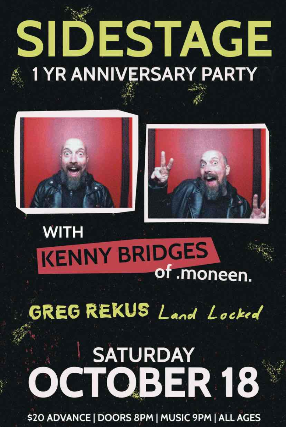 Sidestage 1 Year Anniversary Party: Kenny Bridges of Moneen at Sidestage – Winnipeg, Canada