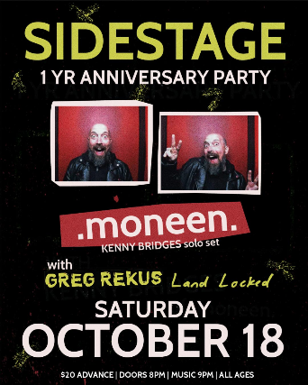 Sidestage 1 Year Anniversary Party: Kenny Bridges of Moneen at Sidestage – Winnipeg, Canada
