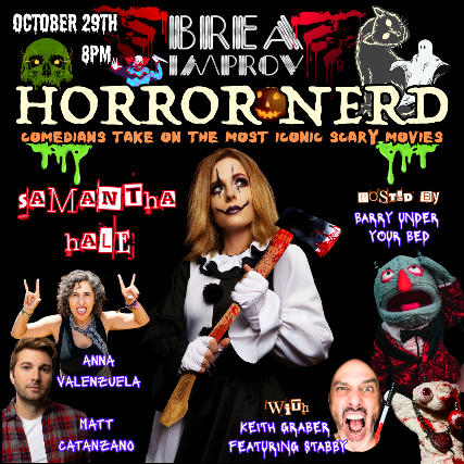 Horror Nerd with Samantha Hale at Brea Improv – Brea, CA