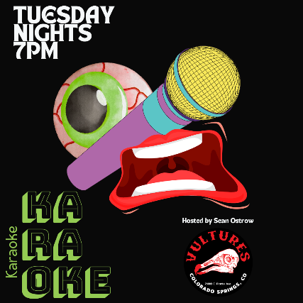 Karaoke Night – Hosted by Sean Ostrow at Vultures – Colorado Springs, CO