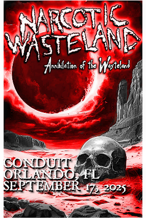 Narcotic Wasteland “Annihilation of the Wasteland” Tour at Conduit – Winter Park, FL