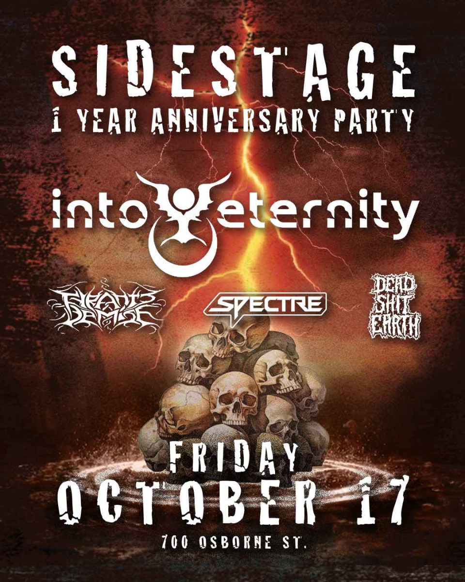 Sidestage 1 Year Anniversary Party: Into Eternity | Tyrants Demise | Spectre | Dead Shit Ea...