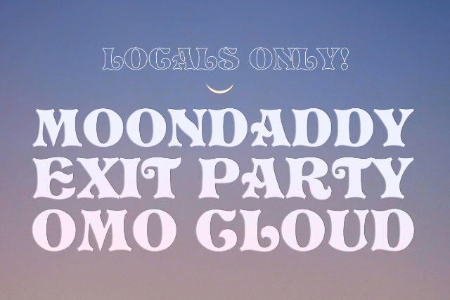 Moondaddy, Exit Party, Omo Cloud