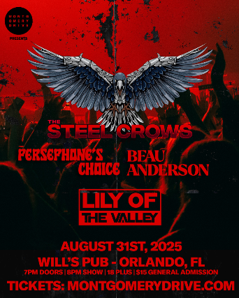 The Steel Crows, Persephone’s Choice, Beau Anderson, and Lily Of the Valley at Will’s Pub – Orlando, FL