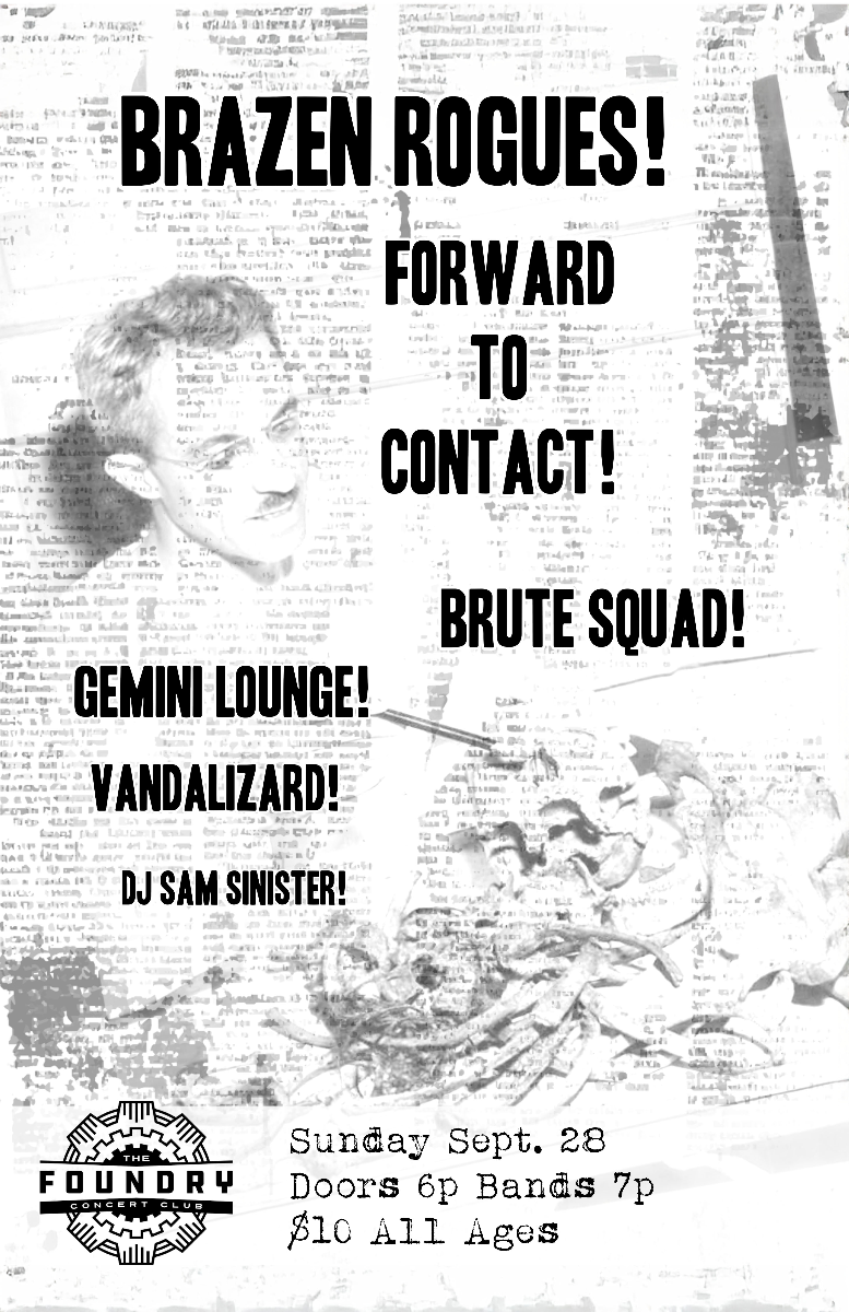 The Brazen Rogues, Forward To Contact, Brute Squad, Gemini Lounge, Ritual Sin, Sam Sinis...