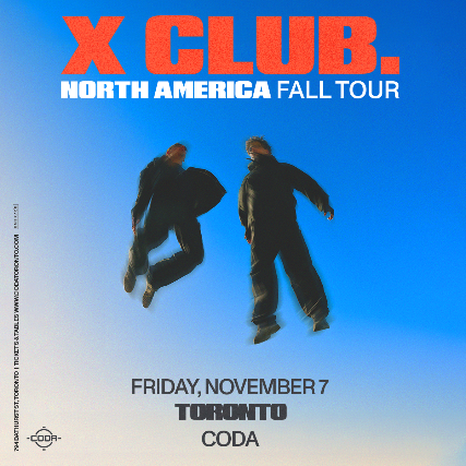 X CLUB at CODA – Toronto, Canada