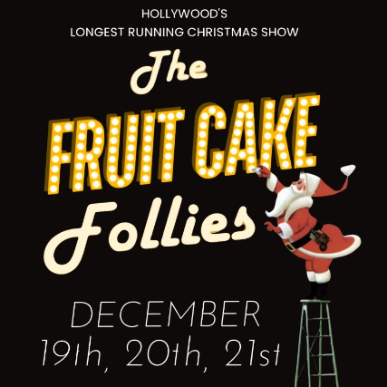 27th Annual THE FRUIT CAKE FOLLIES || Dir. JAMES GRAY with MD MICHAEL ORLAND at Catalina Bar & Grill – Hollywood, CA