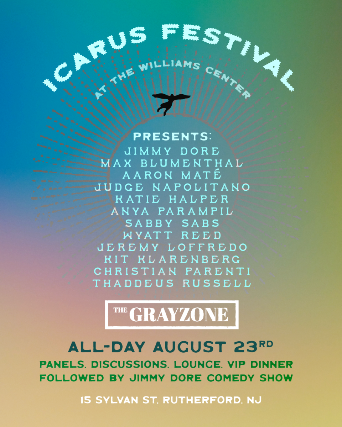 Icarus Fest Presents: Grayzone Day & Jimmy Dore Comedy Set at Williams Center – Rivoli Theater – Rutherford – Rutherford, NJ