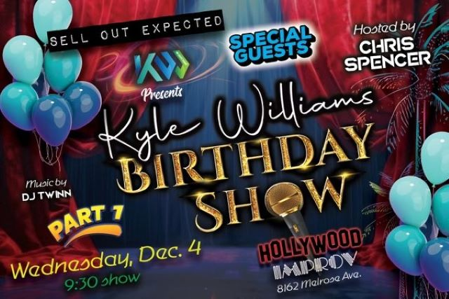 The Kyle Williams Birthday Show ft. Jay Pharoah, Nate Jackson, Guy Torry, Samson Crouppen, Chris Spencer, Memphis Will, Brandon Wiley, Sherwin Arae, Kyle Williams and more TBA!