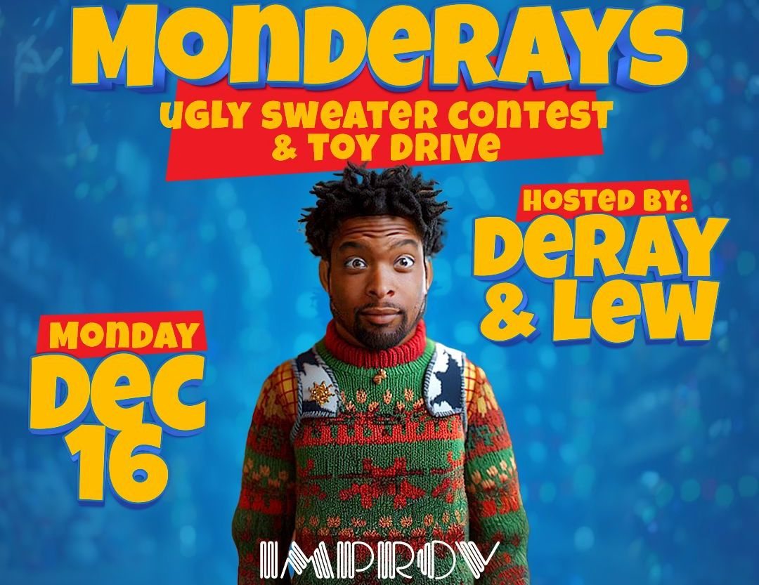 Improv Presents: MONDERAYS with Deray Davis' Annual Toy Drive!