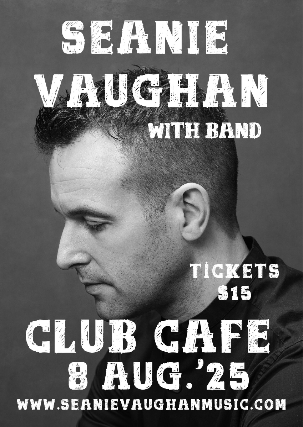 Club Cafe Presents: Seanie Vaughan