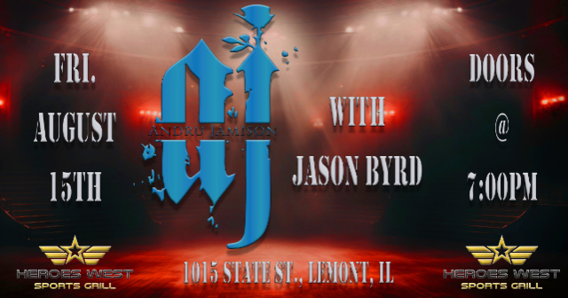 Andru Jamison w/ Jason Byrd at Heroes West Lemont – Lemont, IL