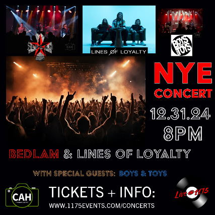 1175’s New Years Eve Bash with Bedlam, Lines of Loyalty, and Boys & Toys!! at Live at 1175 – Kansasville, WI