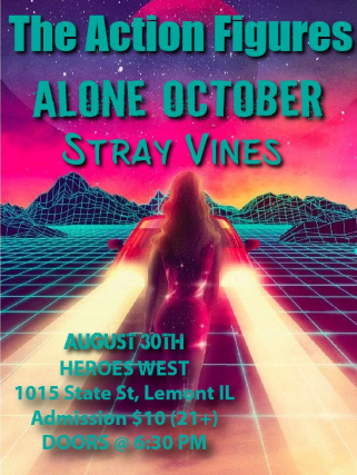 The Action Figures w/ Alone October & Stray Vines at Heroes West Lemont – Lemont, IL