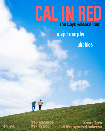 Cal In Red (EP release show) + Major Murphy + Phabies at The Pyramid Scheme – Grand Rapids, MI