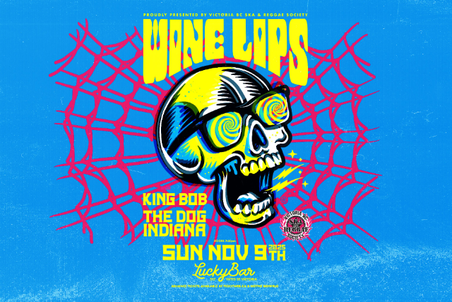 WINE LIPS W/ KING BOB & THE DOG INDIANA @ Lucky Bar at Lucky Bar – Victoria, Canada