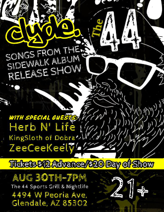 Clyde, w/ HerbNâLife, KingSloth & ZeeCeeKeely at The 44 Sports Grill and Nightlife – Glendale, AZ