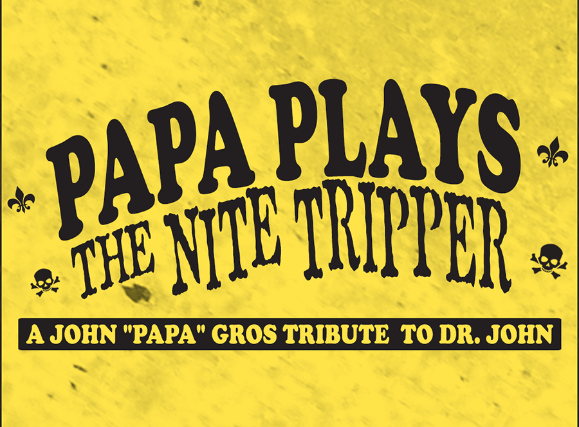 Papa Plays The Nite Tripper at Tipitina’s – New Orleans, LA