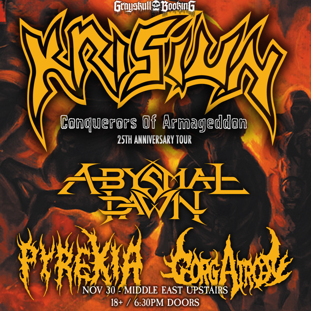 Grayskull Booking Presents: Krisiun, Abysmal Dawn, Pyrexia, Gorgatron | Event Image