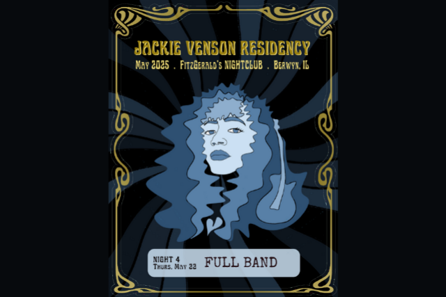 JACKIE VENSON RESIDENCY Night 4: FULL BAND Performs “Love Transcends” at FITZGERALDS NIGHTCLUB – Berwyn, IL