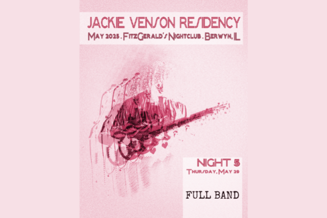 JACKIE VENSON RESIDENCY Night 5: FULL BAND Grande Finale Performance of “The Love Anthology” at FITZGERALDS NIGHTCLUB – Berwyn, IL