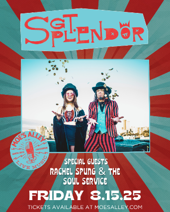 Moe's Alley Presents: Sgt. Splendor w/ Rachel Spung & The Soul Service