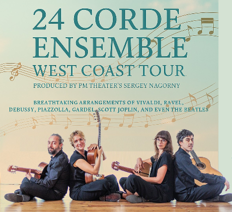 24 CORDE ENSEMBLE – WEST COAST TOUR 2025 Four Guitars, One Spellbinding Experience Produced by PM Theather”s Sergey Nagorny at Catalina Bar & Grill – Hollywood, CA