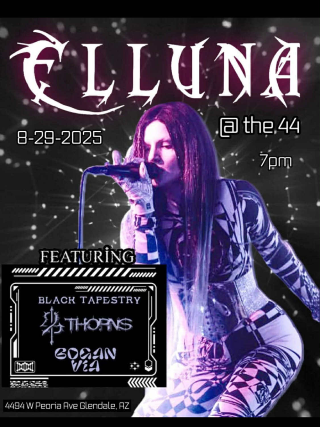 Elluna, 24 Thorns, Bogan Via, & Black Tapestry at The 44 Sports Grill and Nightlife – Glendale, AZ