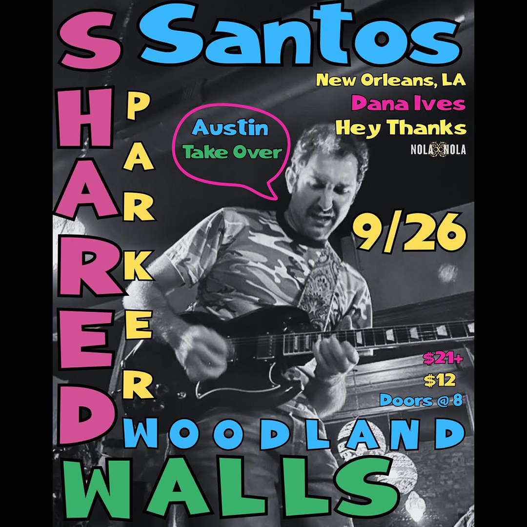 SHARED WALLS with DANA IVES, HEY THANKS & PARKER WOODLAND