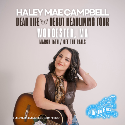 Haley Mae Campbell at Off The Rails Music Venue – Worcester, MA