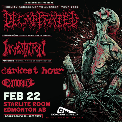 Decapitated w. Incantation, Darkest Hour & Exmortus