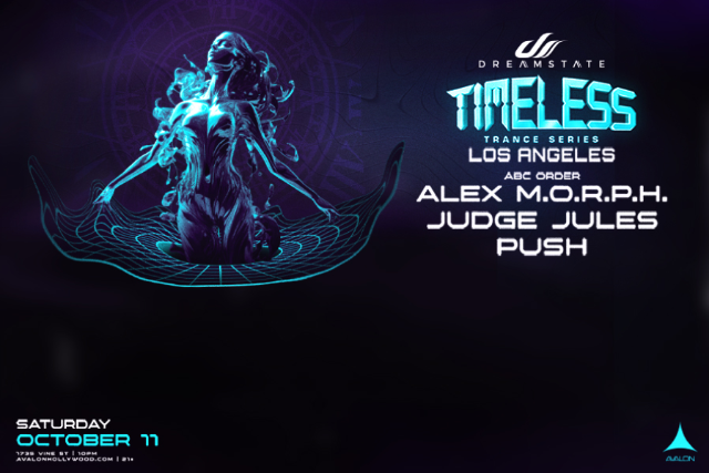Timeless Trance Series w/ Alex M.O.R.P.H., Judge Jules, PUSH