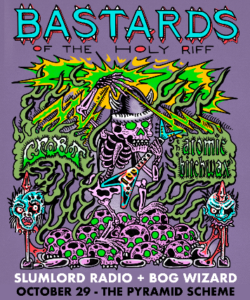 The Atomic Bitchwax + Crobot + Slumlord Radio + Bog Wizard