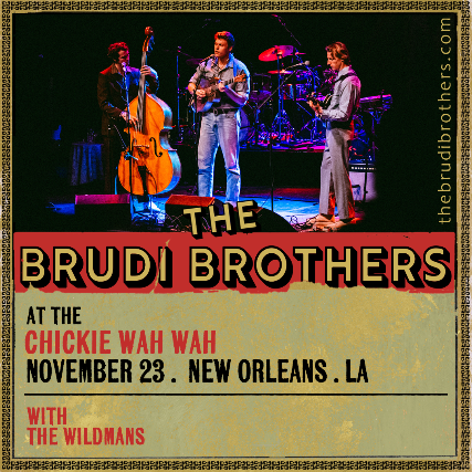 The Brudi Brothers at Chickie Wah Wah – New Orleans, LA