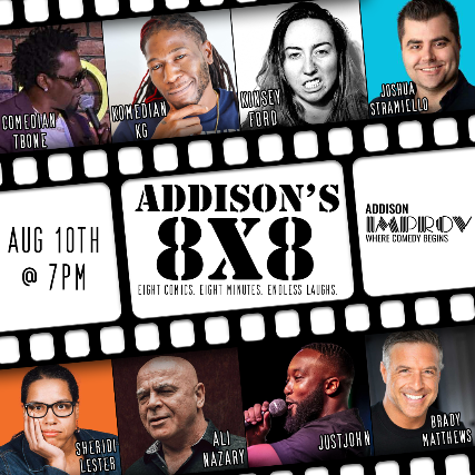 ADDISON 8X8 at Addison Improv – Addison, TX