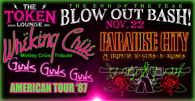 Wreking Crue – Motley Crue Tribute,  Guns N Roses Tribute – PARADISE CITY at The Token Lounge – Westland, MI
