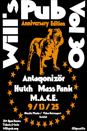 Will's Pub Anniversary Vol. 30 ft Antagonizör, Hutch, Mass Panic, and M.A.C.E.
