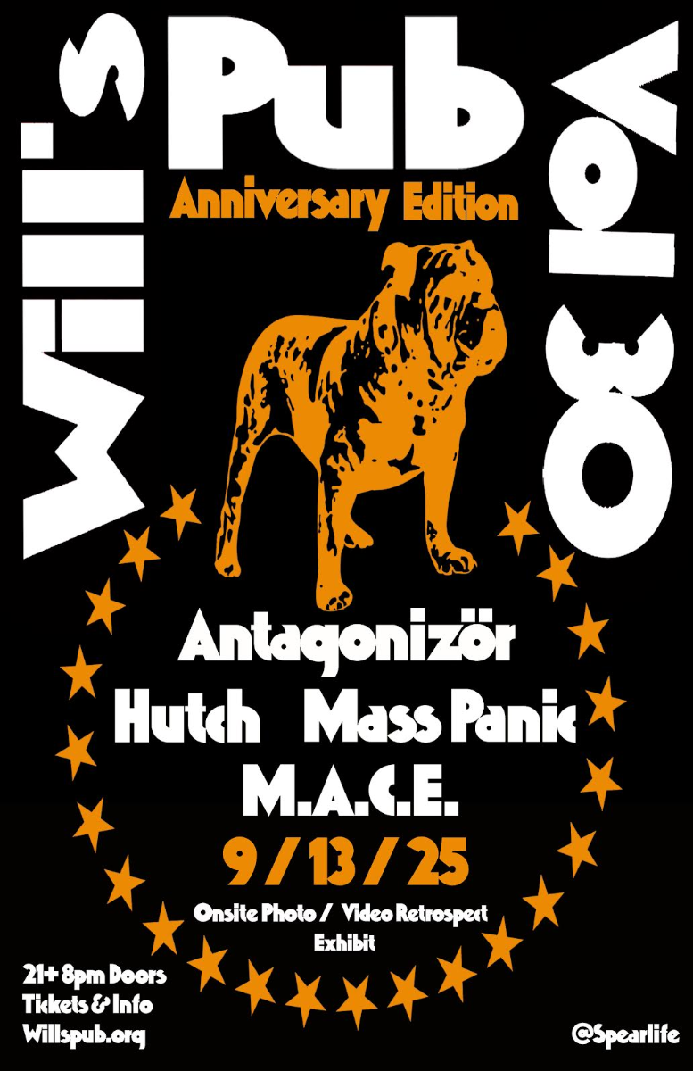 Will's Pub Anniversary Vol. 30 ft Antagonizör, Hutch, Mass Panic, and M.A.C...