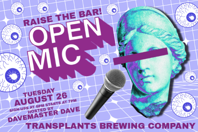 RAISE THE BAR OPEN MIC NIGHT WITH SPECIAL GUEST HOST DAVEMASTER DAVE! at Transplants Brewing Company – Palmdale, CA