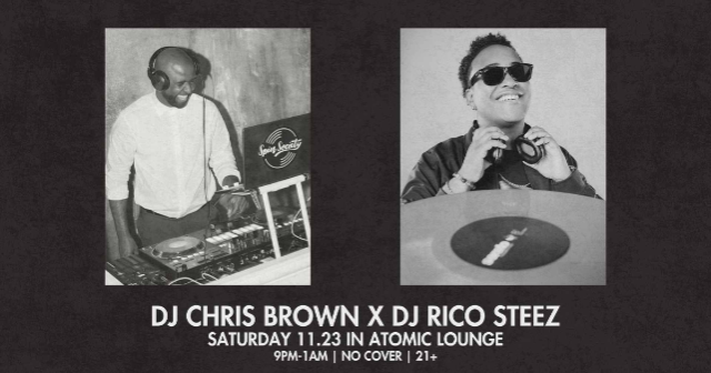 FREE EVENT! DJ Chris Brown x DJ Rico Steez at Atomic Lounge – St. Louis, MO