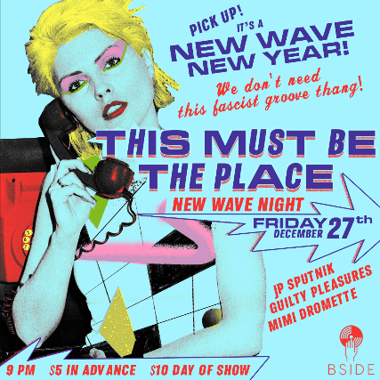 This Must Be The Place: New Wave New Year at B Side Lounge – Cleveland Heights, OH